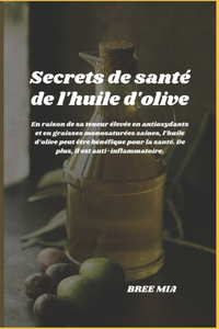 Secrets de santé de l'huile d'olive