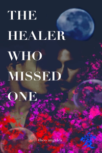 Healer Who Missed One