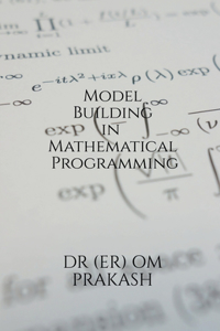 Model Building in Mathematical Programming