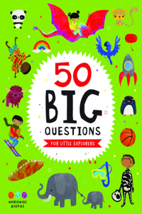 50 Big Questions for Little Explorers