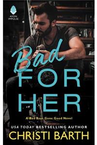 Bad For Her
