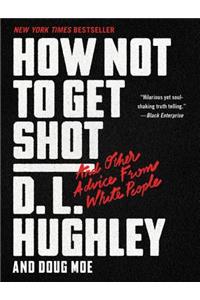 How Not to Get Shot
