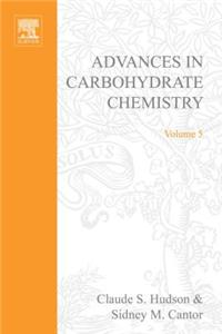 Advances in Carbohydrate Chemistry Vol 5