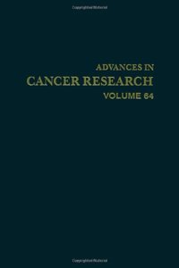 Advances in Cancer Research, Volume 64