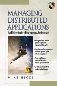 Managing Distributed Applications:Troubleshooting in a Heterogeneous Environment