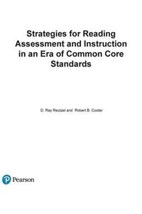 Strategies for Reading Assessment and Instruction in an Era of Common Core Standards: Helping Every Child Succeed, Pearson Etext with Loose-Leaf Version - Access Card Package