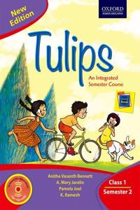 Tulips (New Edition) Class 1 Semester 2 Paperback â€“ 1 January 2018