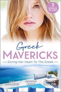 Greek Mavericks: Giving Her Heart To The Greek