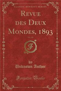 Revue Des Deux Mondes, 1893, Vol. 118 (Classic Reprint)