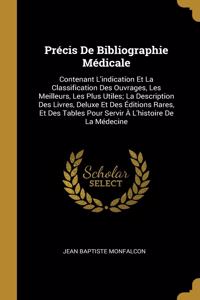Précis De Bibliographie Médicale