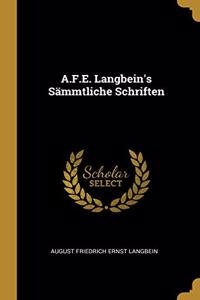 A.F.E. Langbein's Sämmtliche Schriften