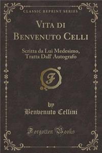 Vita Di Benvenuto Celli