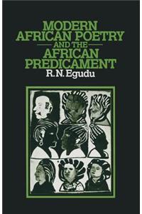 Modern African Poetry and the African Predicament