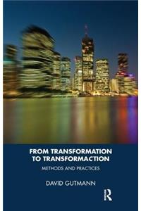 From Transformation to TransformaCtion: Methods and Practices