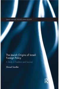 Jewish Origins of Israeli Foreign Policy