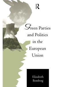 Green Parties and Politics in the European Union