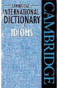 Cambridge International Dictionary of Idioms