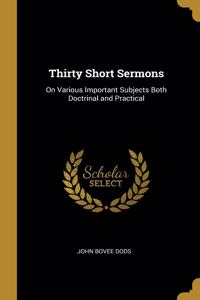 Thirty Short Sermons