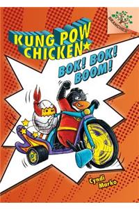 Bok! Bok! Boom!: A Branches Book (Kung POW Chicken #2)