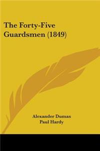 The Forty-Five Guardsmen (1849)