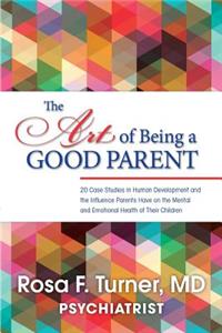 The Art of Being A Good Parent