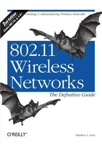 802.11 Wireless Networks: The Definitive Guide