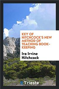 Key of Hitchcock's New Method of Teaching Book-Keeping