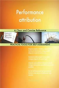 Performance attribution A Clear and Concise Reference