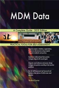 MDM Data A Complete Guide - 2019 Edition