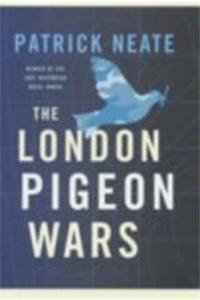 The London Pigeon Wars