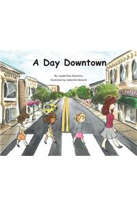 A Day Downtown