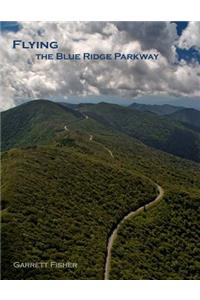 Flying the Blue Ridge Parkway