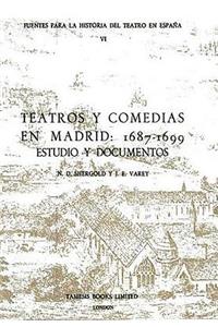 Teatros Y Comedias En Madrid: 1687-1699