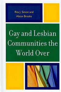 Gay and Lesbian Communities the World Over