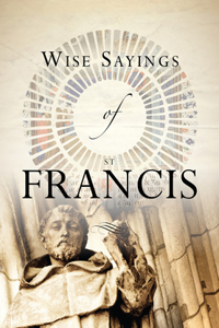 Wise Sayings of St. Francis