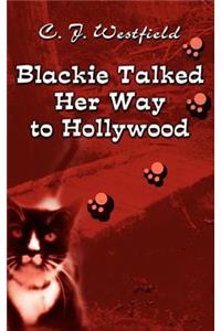 Blackie Talked Her Way to Hollywood