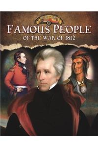 Famous People of the War of 1812