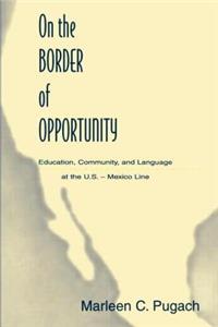 On the Border of Opportunity