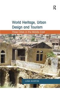 World Heritage, Urban Design and Tourism