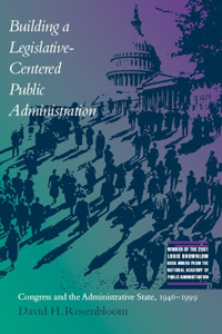 Building a Legislative-Centered Public Administration