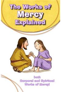 Works of Mercy Explained