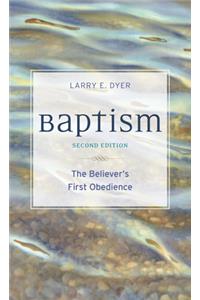 Baptism – The Believer`s First Obedience