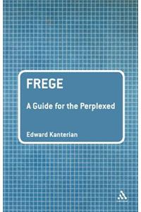 Frege: A Guide for the Perplexed