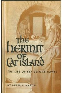 Hermit of Cat Island the Life of Fra Jerome Hawes