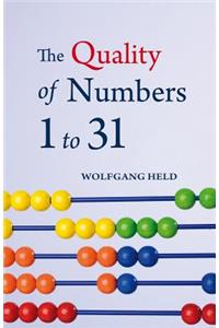 The Quality of Numbers One to Thirty-one