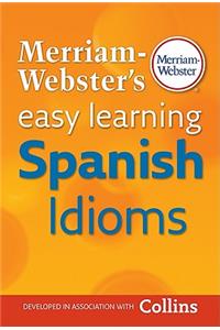 Merriam-Webster's Easy Learning Spanish Idioms