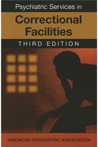 Psychiatric Services in Correctional Facilities