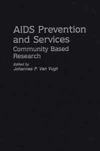 AIDS Prevention and Services: Community Based Research