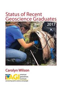 Status of Recent Geoscience Graduates 2017