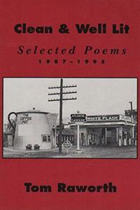 Clean & Well Lit: Selected Poems 1987-1995